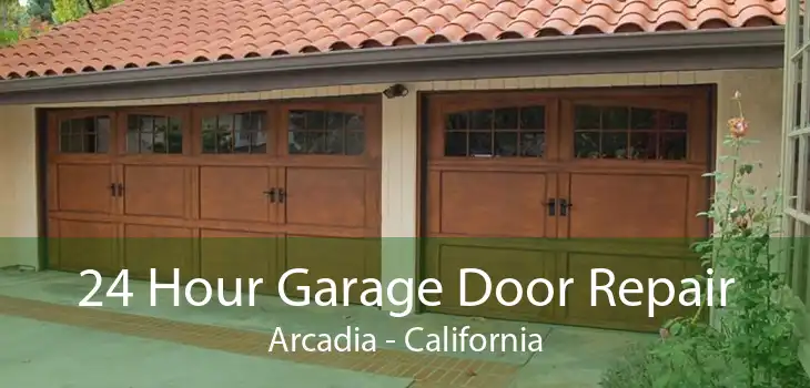 24 Hour Garage Door Repair Arcadia - California