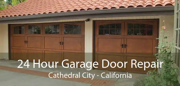 24 Hour Garage Door Repair Cathedral City - California