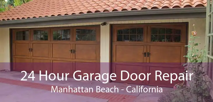 24 Hour Garage Door Repair Manhattan Beach - California