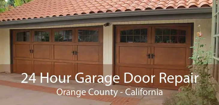 24 Hour Garage Door Repair Orange County - California