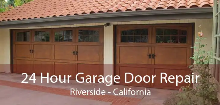 24 Hour Garage Door Repair Riverside - California