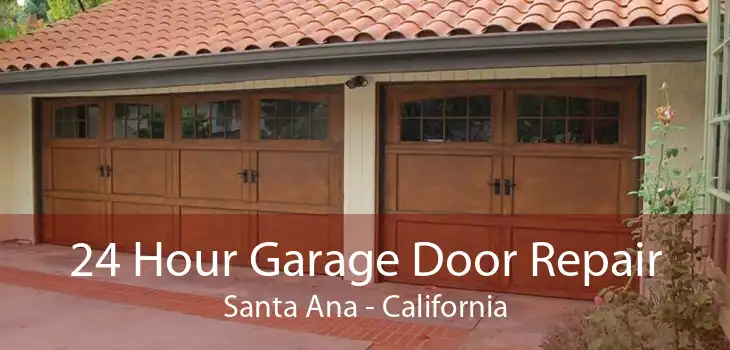 24 Hour Garage Door Repair Santa Ana - California