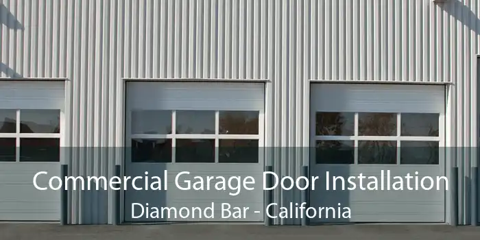 Commercial Garage Door Installation Diamond Bar - California