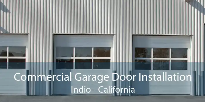 Commercial Garage Door Installation Indio - California