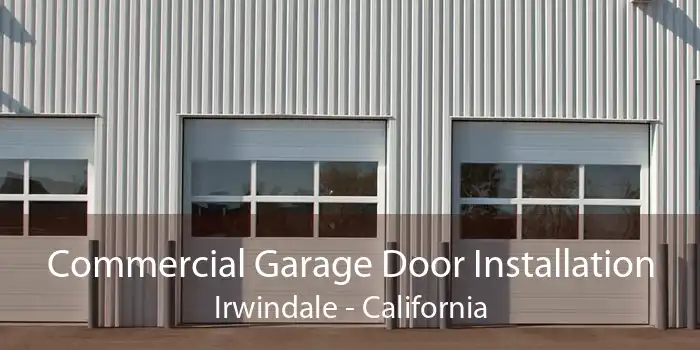 Commercial Garage Door Installation Irwindale - California