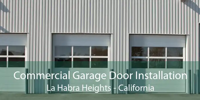 Commercial Garage Door Installation La Habra Heights - California