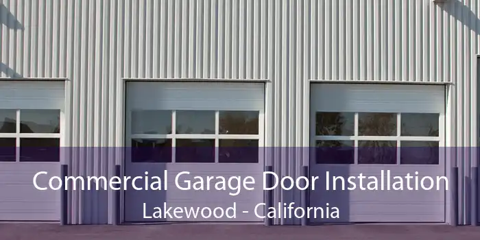 Commercial Garage Door Installation Lakewood - California