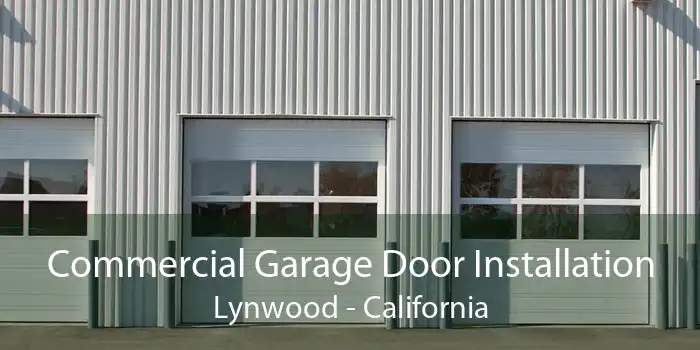 Commercial Garage Door Installation Lynwood - California