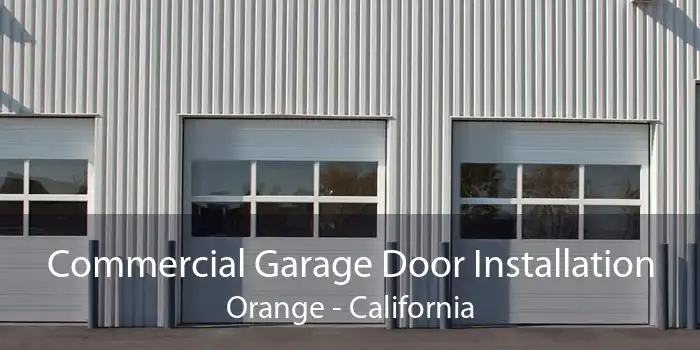 Commercial Garage Door Installation Orange - California