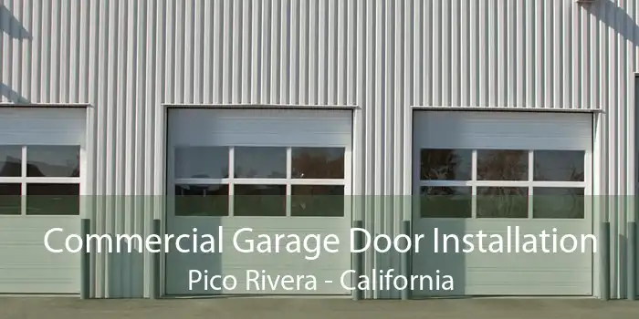 Commercial Garage Door Installation Pico Rivera - California