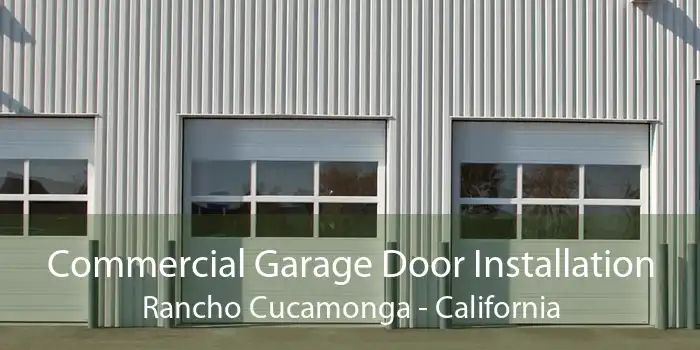 Commercial Garage Door Installation Rancho Cucamonga - California