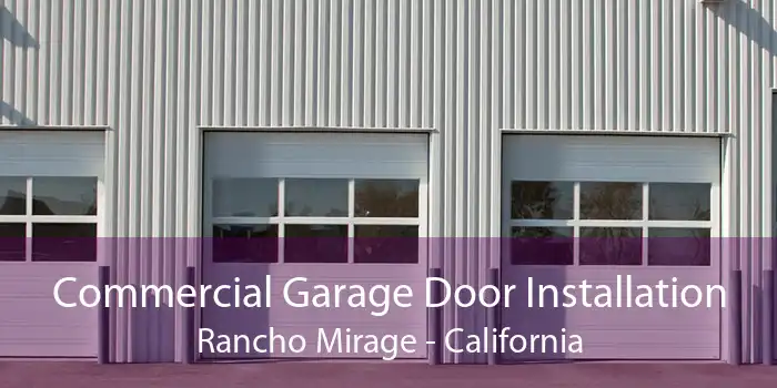 Commercial Garage Door Installation Rancho Mirage - California