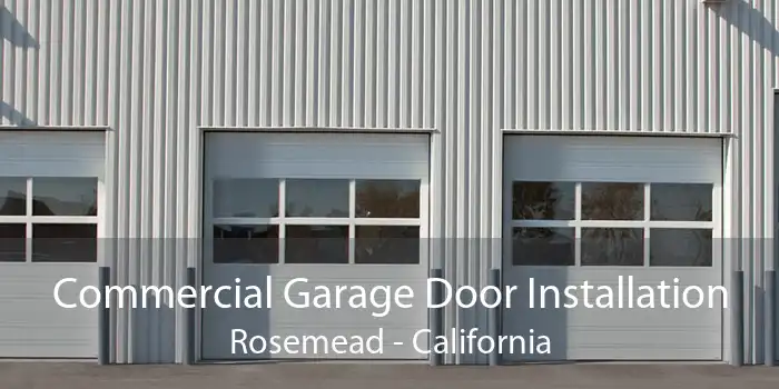 Commercial Garage Door Installation Rosemead - California