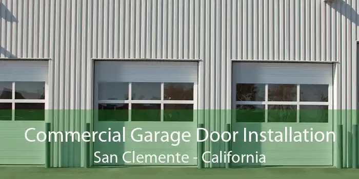 Commercial Garage Door Installation San Clemente - California