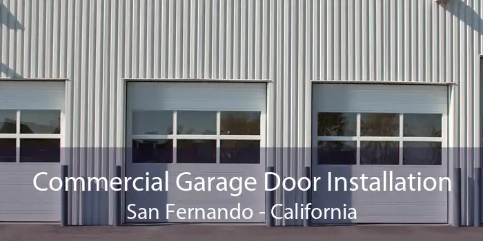 Commercial Garage Door Installation San Fernando - California