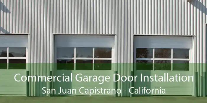 Commercial Garage Door Installation San Juan Capistrano - California