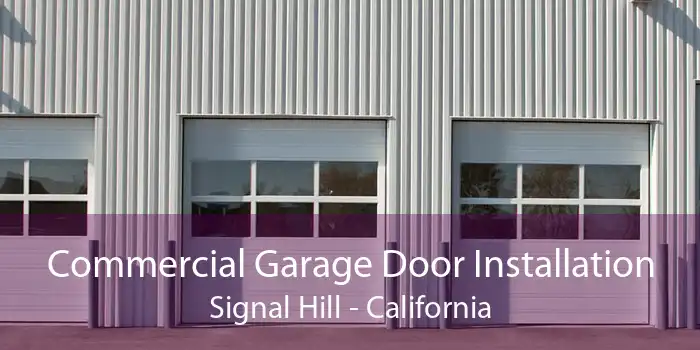 Commercial Garage Door Installation Signal Hill - California