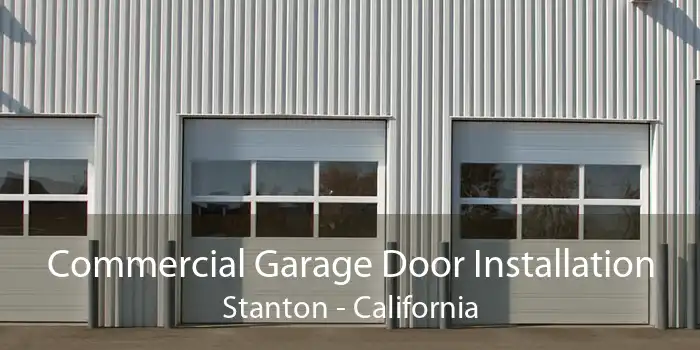 Commercial Garage Door Installation Stanton - California