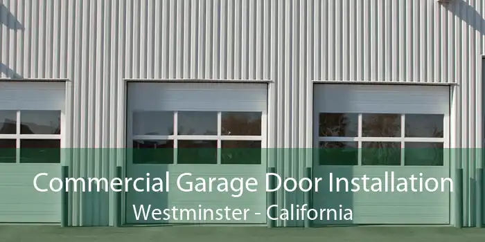 Commercial Garage Door Installation Westminster - California