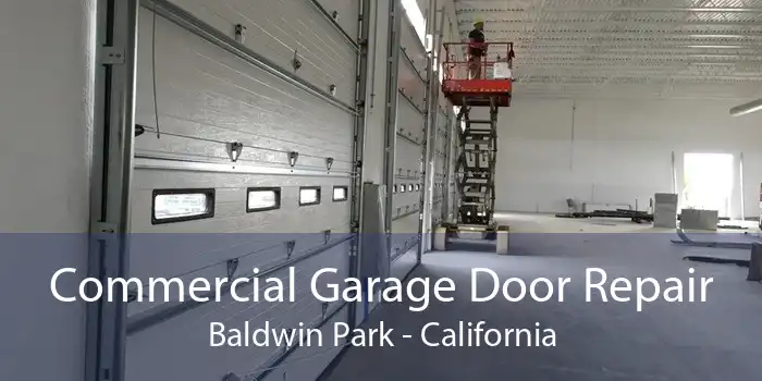 Commercial Garage Door Repair Baldwin Park - California