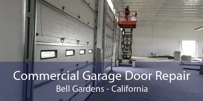 Commercial Garage Door Repair Bell Gardens - California