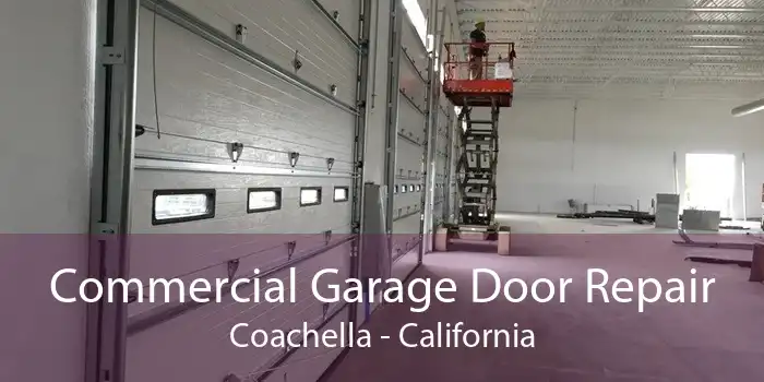 Commercial Garage Door Repair Coachella - California