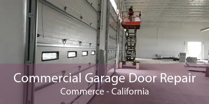 Commercial Garage Door Repair Commerce - California