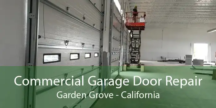 Commercial Garage Door Repair Garden Grove - California