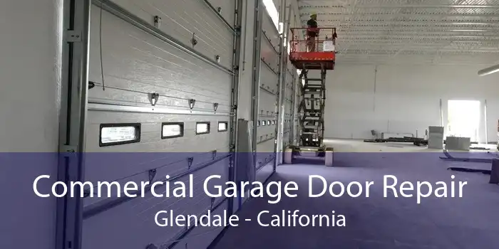 Commercial Garage Door Repair Glendale - California