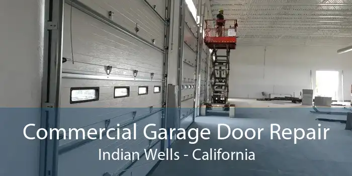 Commercial Garage Door Repair Indian Wells - California