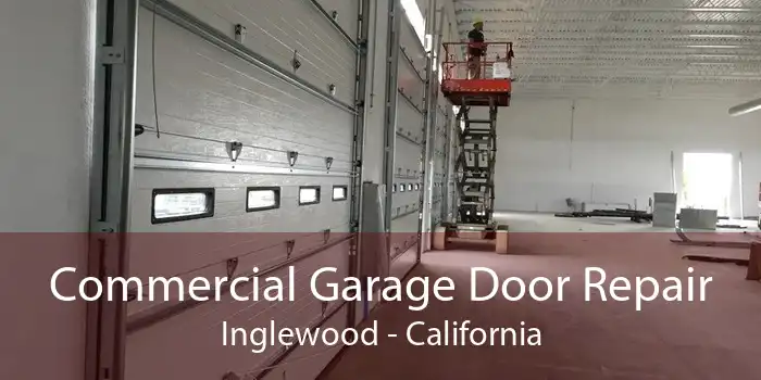 Commercial Garage Door Repair Inglewood - California