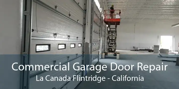 Commercial Garage Door Repair La Canada Flintridge - California