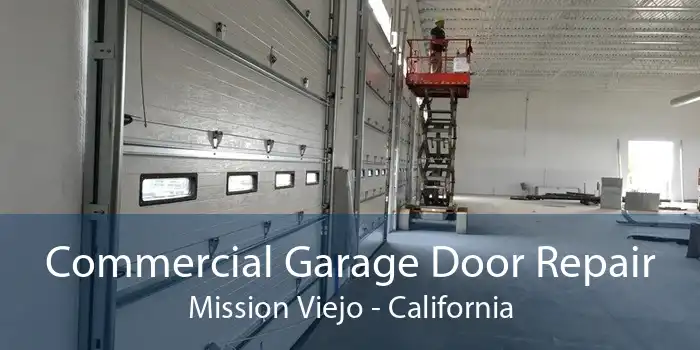 Commercial Garage Door Repair Mission Viejo - California