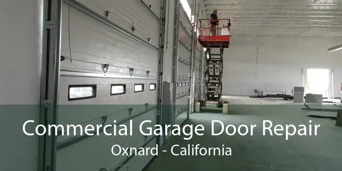 Commercial Garage Door Repair Oxnard - California