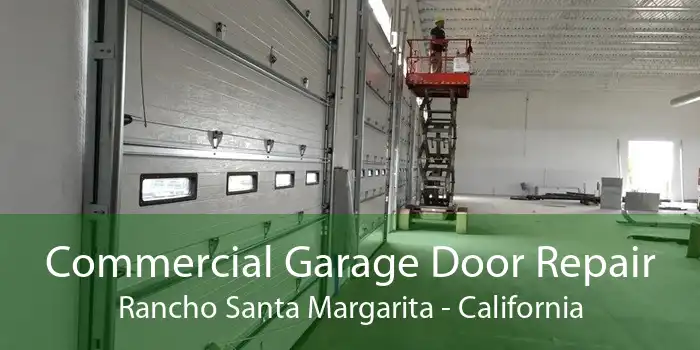 Commercial Garage Door Repair Rancho Santa Margarita - California