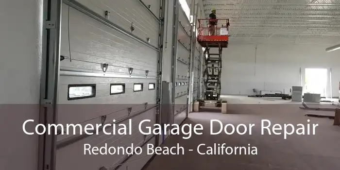 Commercial Garage Door Repair Redondo Beach - California