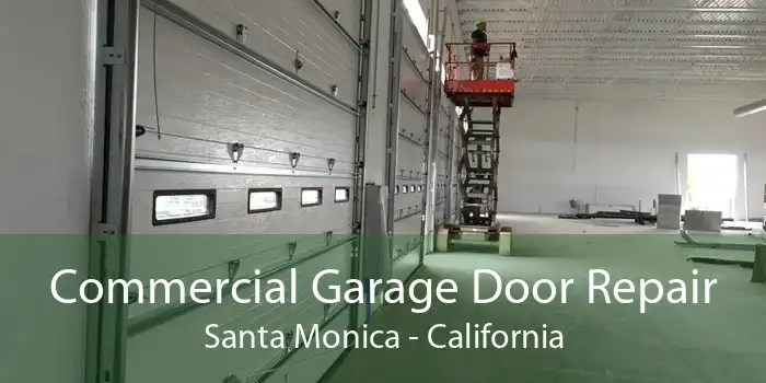 Commercial Garage Door Repair Santa Monica - California