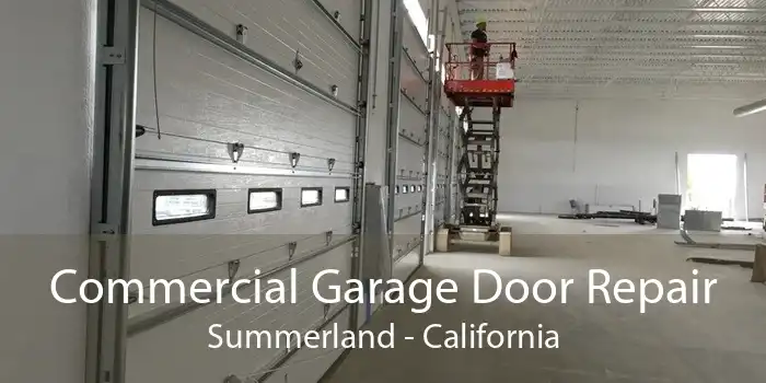 Commercial Garage Door Repair Summerland - California