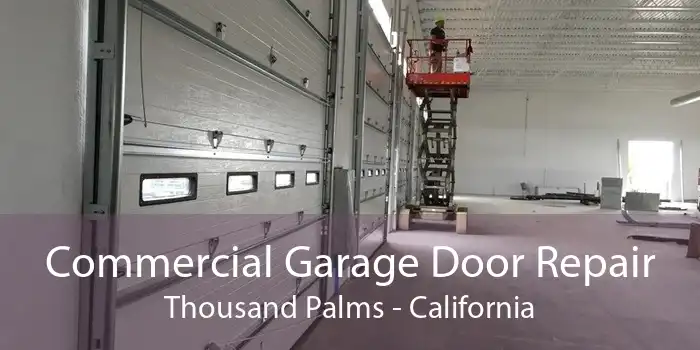 Commercial Garage Door Repair Thousand Palms - California