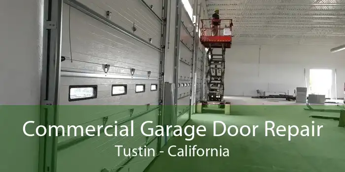 Commercial Garage Door Repair Tustin - California