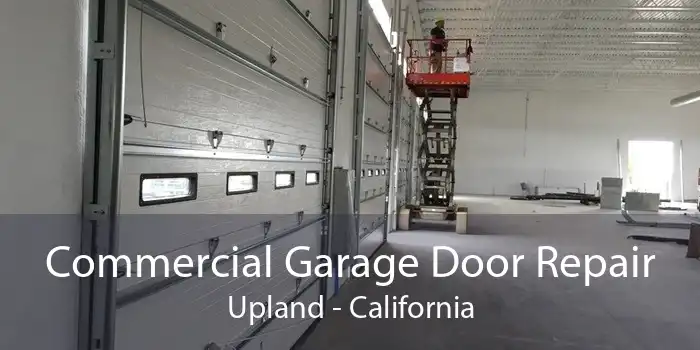 Commercial Garage Door Repair Upland - California