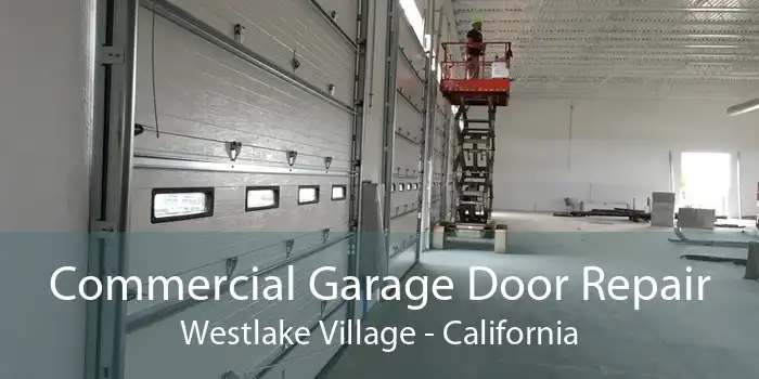 Commercial Garage Door Repair Westlake Village - California