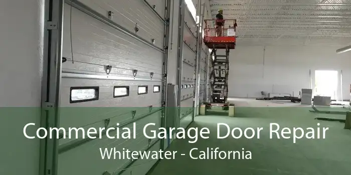 Commercial Garage Door Repair Whitewater - California