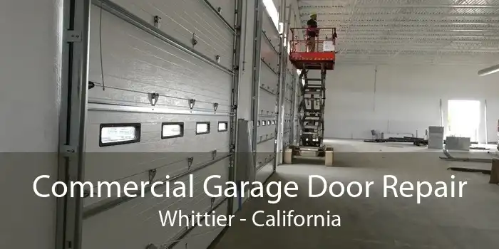 Commercial Garage Door Repair Whittier - California