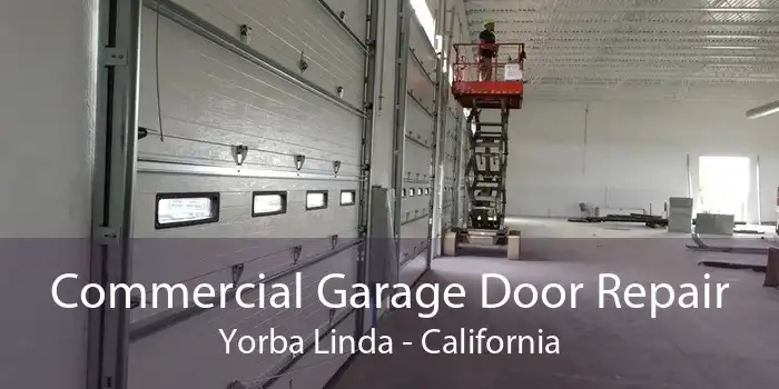 Commercial Garage Door Repair Yorba Linda - California