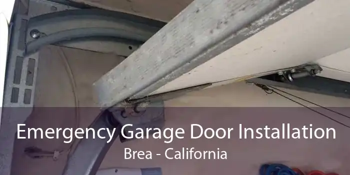 Emergency Garage Door Installation Brea - California