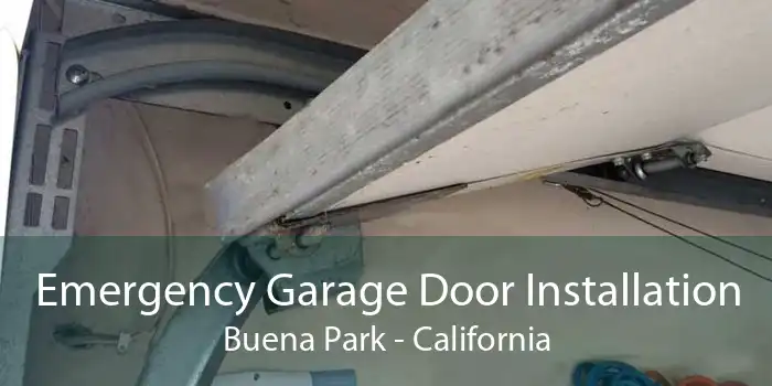 Emergency Garage Door Installation Buena Park - California