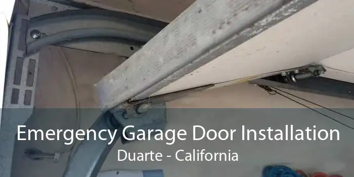 Emergency Garage Door Installation Duarte - California