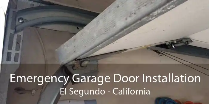 Emergency Garage Door Installation El Segundo - California