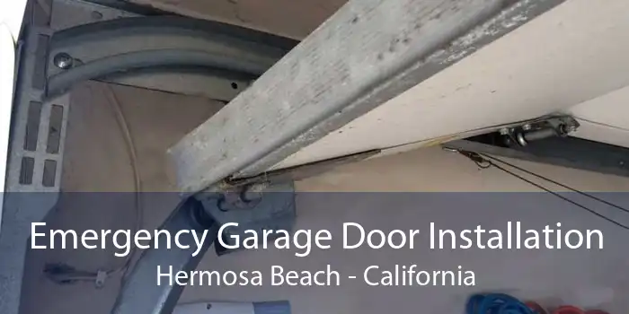 Emergency Garage Door Installation Hermosa Beach - California